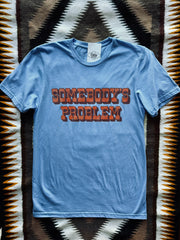 Somebody's Problem Tee